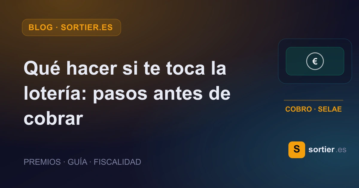 Portada del artículo: Qué hacer si te toca la lotería: pasos antes de cobrar